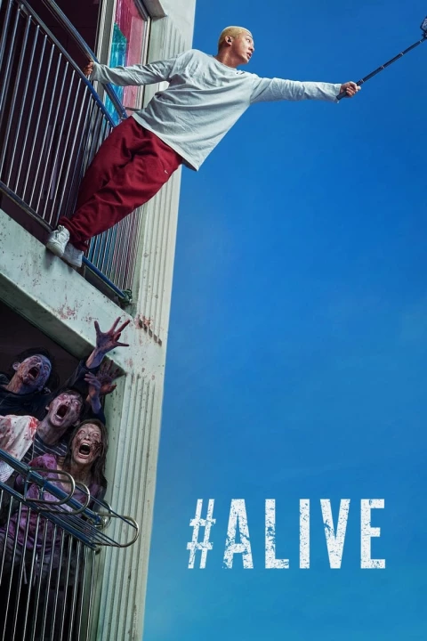Phim #Alive: Tôi còn sống 2019 #Alive: Tôi còn sống 2019