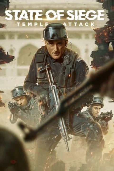 Phim Cuộc Tấn Công Vào Đền State Of Siege 2021 Cuộc Tấn Công Vào Đền State Of Siege 2021