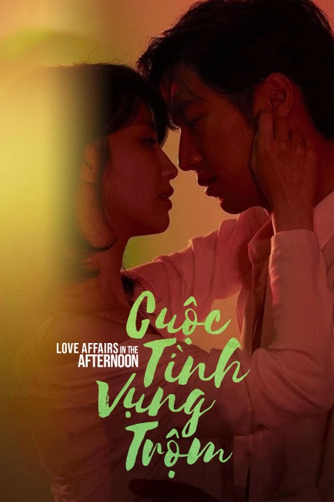 Phim Cuộc Tình Vụng Trộm 2019 Cuộc Tình Vụng Trộm 2019