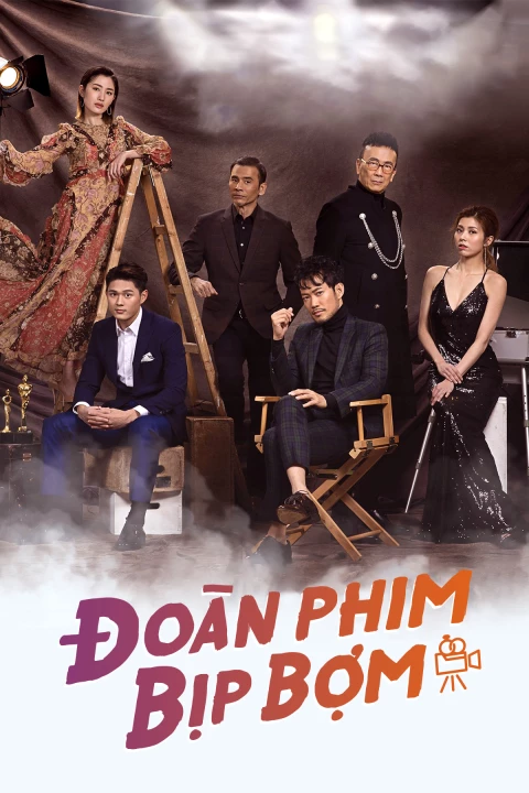 Phim Đoàn Phim Bịp Bợm 2021 Đoàn Phim Bịp Bợm 2021