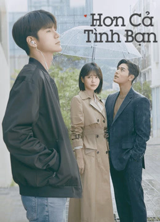 Phim Hơn Cả Tình Bạn 2020 Hơn Cả Tình Bạn 2020