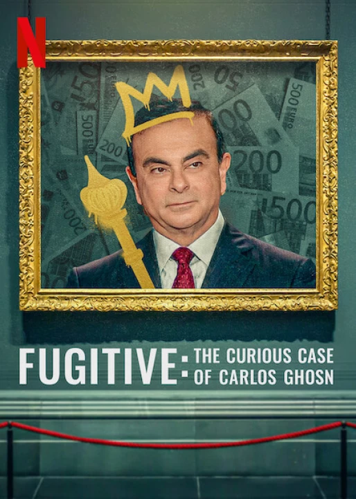 Phim Kẻ trốn chạy: Vụ án kỳ lạ về Carlos Ghosn 2021 Kẻ trốn chạy: Vụ án kỳ lạ về Carlos Ghosn 2021