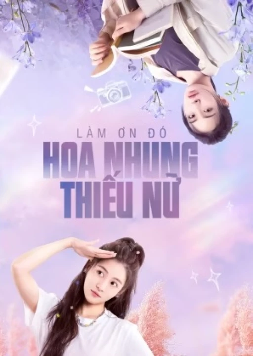 Phim Làm Ơn Đó Hoa Nhung Thiếu Nữ 2024 Làm Ơn Đó Hoa Nhung Thiếu Nữ 2024