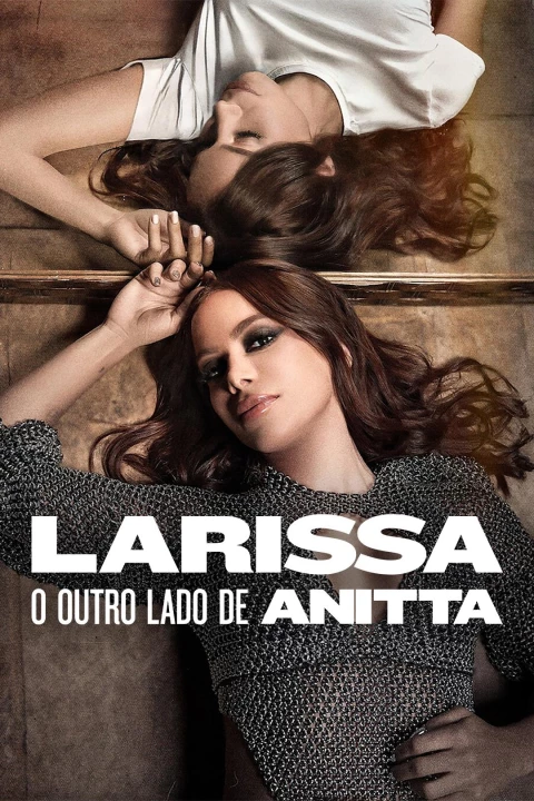 Phim Larissa: Bộ Mặt Khác Của Anitta 2025 Larissa: Bộ Mặt Khác Của Anitta 2025