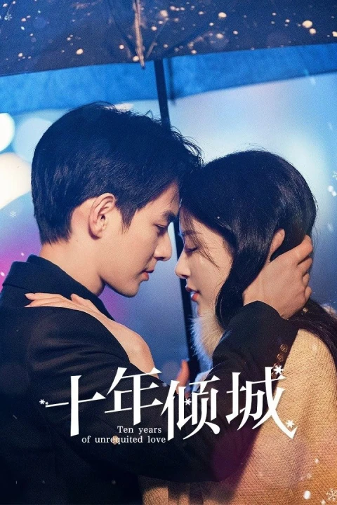 Mười Năm Khuynh Thành 2025