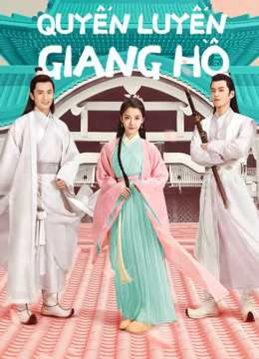 Phim Quyến Luyến Giang Hồ 2019 Quyến Luyến Giang Hồ 2019