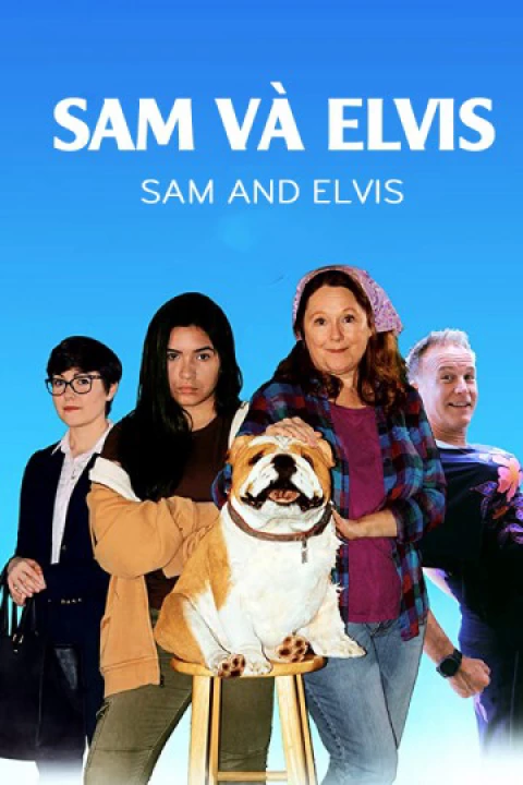 Phim Sam Và Elvis 2018 Sam Và Elvis 2018