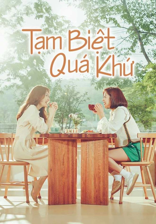 Phim Tạm Biệt Quá Khứ 2017 Tạm Biệt Quá Khứ 2017