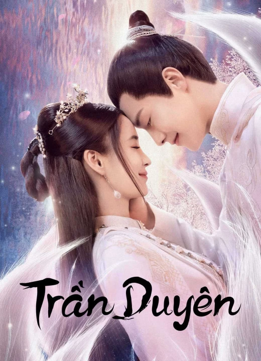 Phim Trần Duyên 2023 Trần Duyên 2023