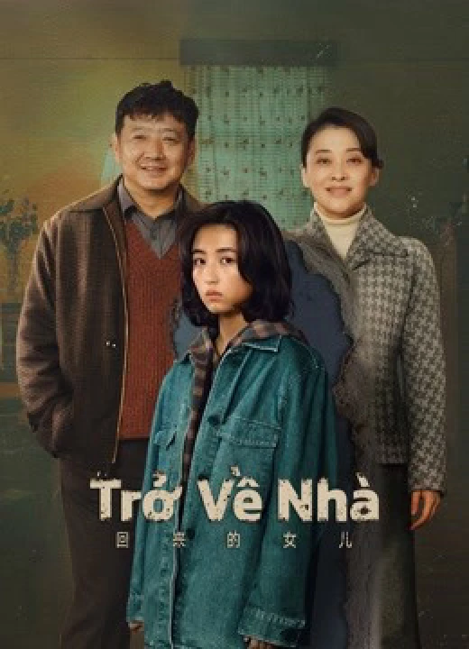 Phim Trở Về Nhà 2022 Trở Về Nhà 2022