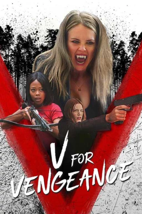 Phim V for Vengeance 2021 V for Vengeance 2021